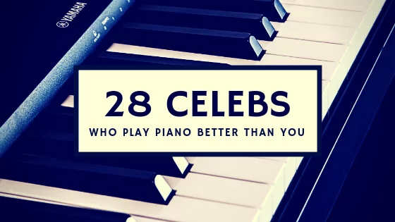 Celebrities who play piano
